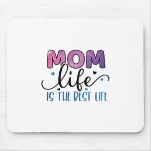 Das Leben in der Mama ist das beste Leben Mousepad