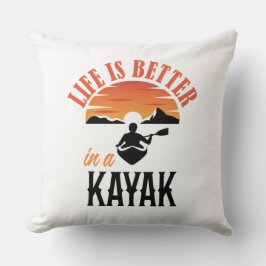 Das Leben in Kayak ist besser Kissen