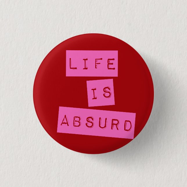 Das Leben ist absurd rot pink Button (Vorderseite)