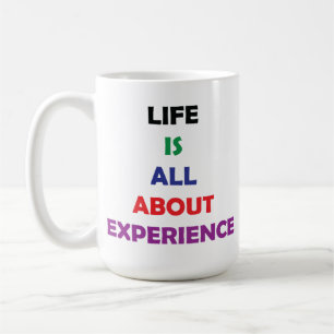 Das Leben ist alles über Erfahrung Motivationszita Kaffeetasse