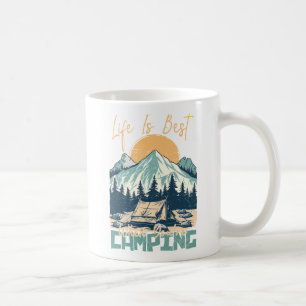 Das Leben ist am besten, wenn man Camping ist - Na Kaffeetasse