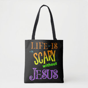 Das Leben ist Beängstigend ohne Jesus Christlich H Tasche