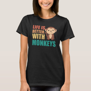 Das Leben ist bei Affen besser - süßer Affe T-Shirt