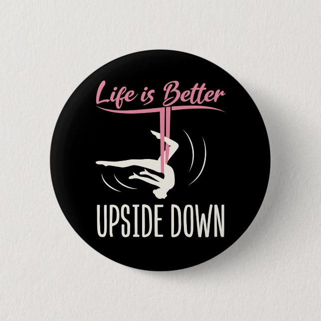 Das Leben ist besser als das Aerial Yoga Button (Vorderseite)