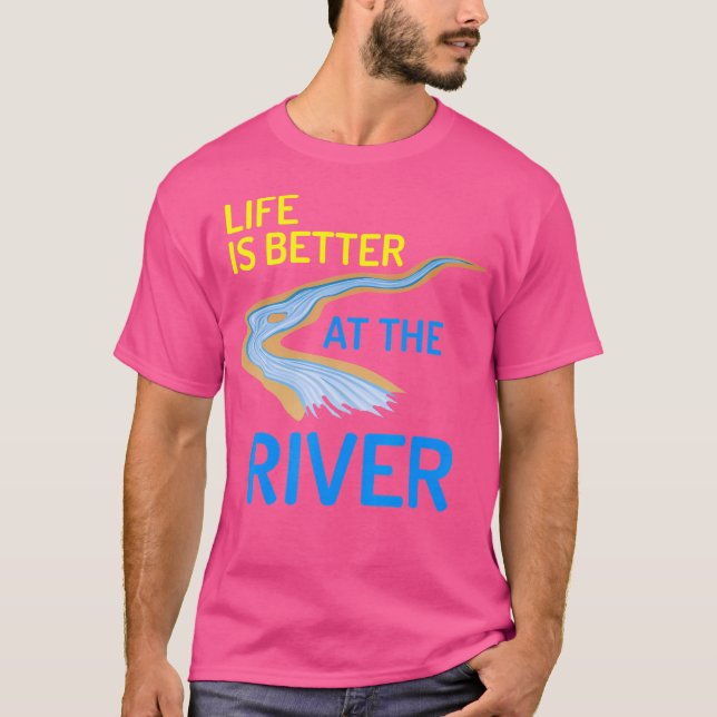 Das Leben ist besser am Fluss Shirt Float Camping  (Vorderseite)