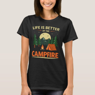 Das Leben ist besser am Lagerfeuer Camping Wandern T-Shirt
