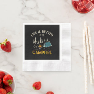 Das Leben ist besser am Lagerfeuer Lustiger Camper Serviette