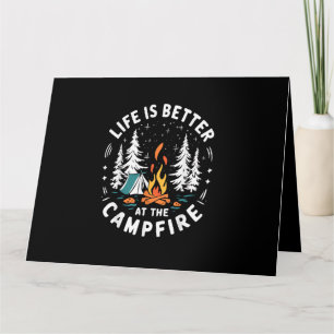 Das Leben ist besser am Lagerfeuer Lustiges Campin Karte