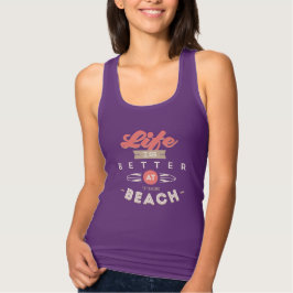 Das Leben ist besser am Strand Frauen Tank oben
