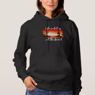 Das Leben ist besser am Strand Hoodie