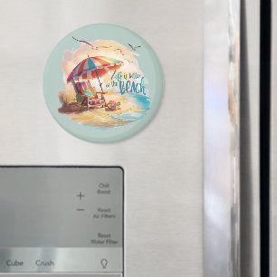 Das Leben ist besser am Strand - Küstenästhetik Magnet