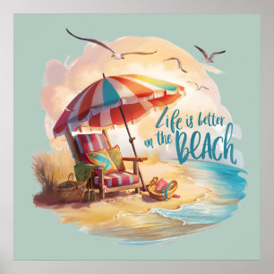 Das Leben ist besser am Strand - Küstenästhetik Poster