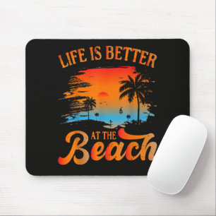 Das Leben ist besser am Strand Mousepad