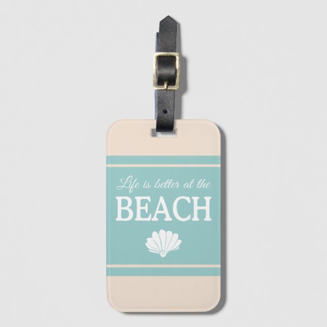 Das Leben ist besser am Strand Zitat Türkis Gepäckanhänger (Vorderseite Vertikal)