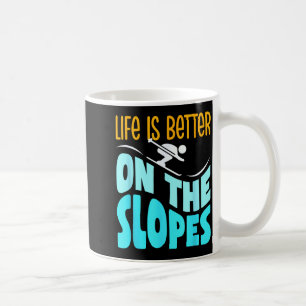 Das Leben ist besser an den Hängen Skifahrer Skili Kaffeetasse
