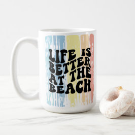 Das Leben ist besser an der Beach Tasse