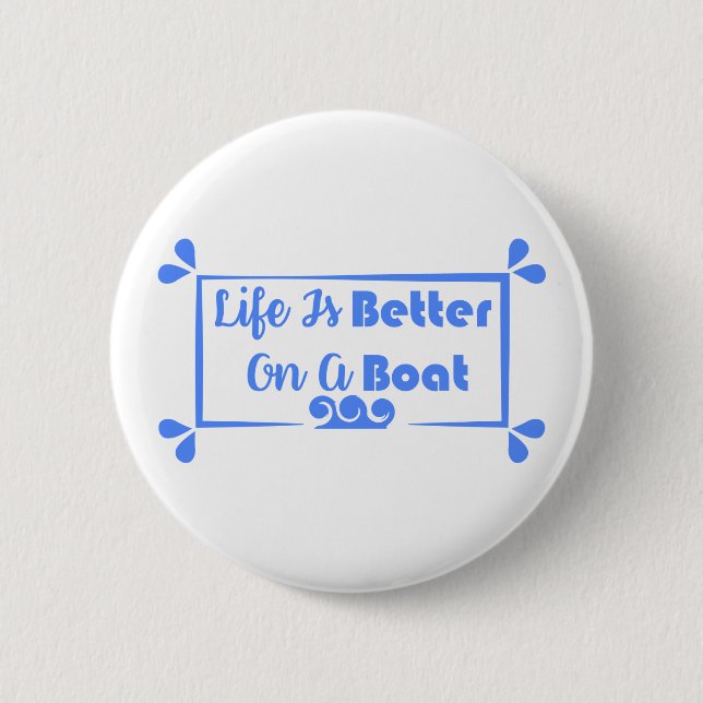 Das Leben ist besser an der Grenze Button (Vorderseite)