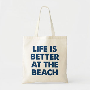 Das Leben ist besser an der Tasche am Strand