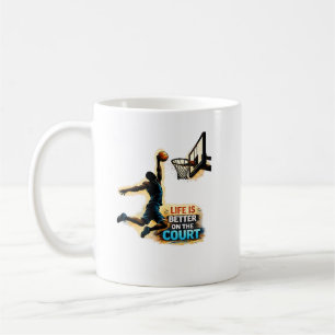 Das Leben ist besser auf dem Basketballcourt Dunk Kaffeetasse