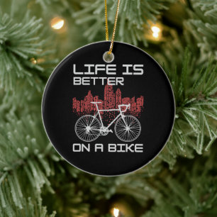 Das Leben ist besser auf dem Bike Keramik Ornament