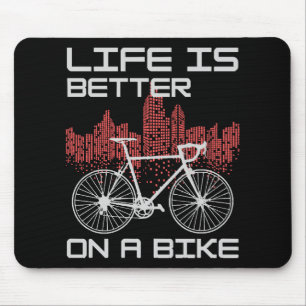 Das Leben ist besser auf dem Bike Mousepad
