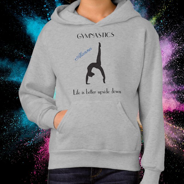Das Leben ist besser auf dem Kopf Gymnastik Hoodie (Gymnastics Upside Down Hoodie)