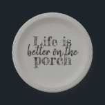 DAS LEBEN IST BESSER AUF DEM PORCH PAPPTELLER<br><div class="desc">ZUHAUSE SWEET ZUHAUSE | UNSERE ZUHAUSE | WILLKOMMEN AUF UNSERER ZUHAUSE | ZUGANG ZU WOHNGESTALTUNG UND FASHION | KOMFORTABEL | SERENE | HAVEN | BLESSED | FAITH | GLÜCKLICH | DAS LEBEN IST GUT | LIFE IST BESSER AUF ZUHAUSE | GLAUBE UND LIEBE | DAS LEBEN IST AUF DEM PORCH...</div>