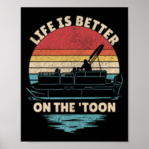 Das Leben ist besser auf dem Toon-Pontonboot Boate Poster