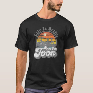 Das Leben ist besser auf dem zu feinen Pontoon-Boo T-Shirt