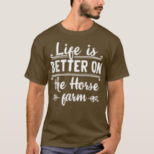 Das Leben ist besser auf der Pferdefarm Bio Bauern T-Shirt