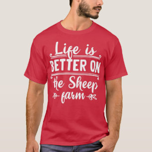 Das Leben ist besser auf der Schaffarm Bio Bauern T-Shirt