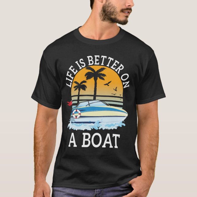 Das Leben ist besser auf einem Boot Boot Boot Naut T-Shirt (Vorderseite)
