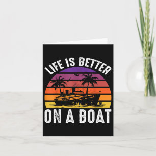 Das Leben ist besser auf einem Boot Captain Bootss Karte
