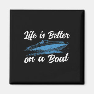Das Leben ist besser auf einem Boot Kapitän Boot P Magnet