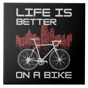 Das Leben ist besser auf einem Fahrrad Fliese