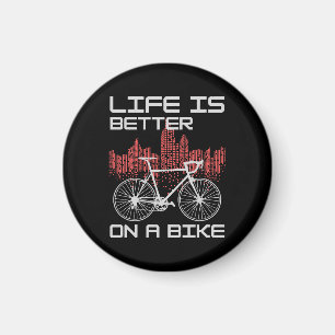 Das Leben ist besser auf einem Fahrrad Magnet