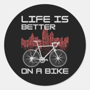Das Leben ist besser auf einem Fahrrad Runder Aufkleber