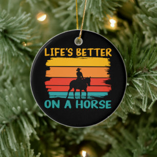Das Leben ist besser auf einem Pferd, Pferde liebt Keramik Ornament