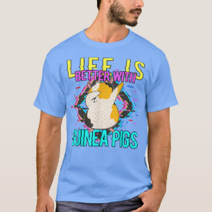 Das Leben ist besser bei Guinea3934 T-Shirt