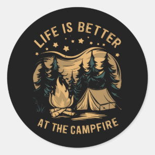 Das Leben ist besser beim Lagerfeuer Camper Campin Runder Aufkleber
