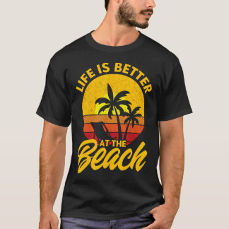 Das Leben ist besser beim Strandurlaub Sonnenbaden T-Shirt