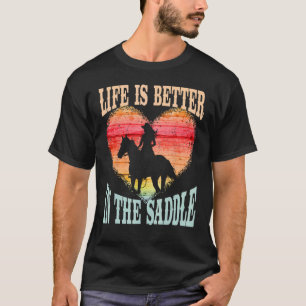 Das Leben ist besser im Sattel Mädchen Reitet Pfer T-Shirt
