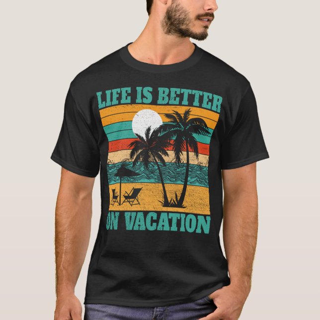 Das Leben ist besser im Urlaub Sommer Beach Party T-Shirt (Vorderseite)