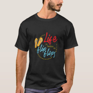 Das Leben ist besser in den Flip Flops Beach Vacat T-Shirt