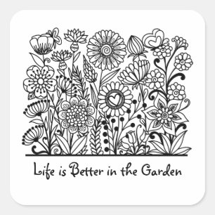 Das Leben ist besser in der Gartenblumendruckerei Quadratischer Aufkleber