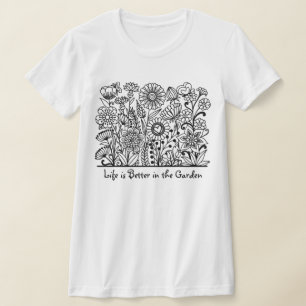 Das Leben ist besser in der Gartenblumendruckerei T-Shirt