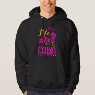 Das Leben ist besser in der Hütte Tiny House gem Hoodie