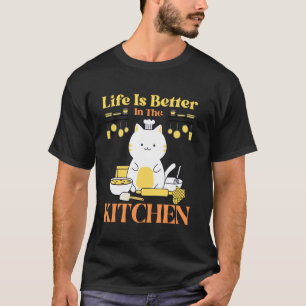 Das Leben ist besser in der Küche, lustige Katze i T-Shirt