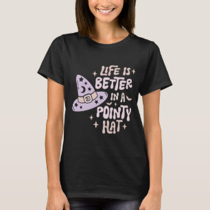 Das Leben ist besser in einem spitzen Hut Schwarz  T-Shirt