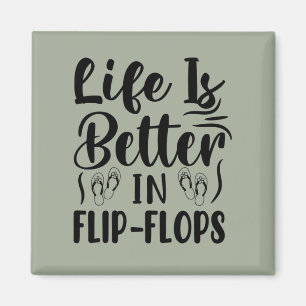 Das Leben ist besser in Flip Flops Funny Zitat Magnet
